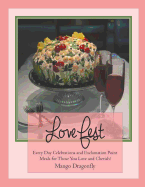 Love Fest: Everyday Celebrations and Exclamation Point Meals for Those You Love