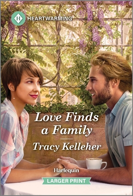 Love Finds a Family: A Clean and Uplifting Romance - Kelleher, Tracy