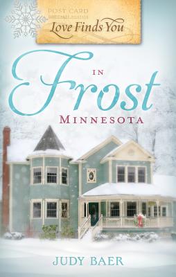 Love Finds You in Frost, Minnesota - Baer, Judy