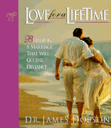 Love for a Lifetime: Building a Marriage That Will Go the Distance