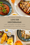 Love for Mediterranean: The gateway to a healthy living