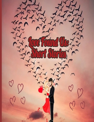 Love Found Us: Short Stories - Bond, Sabrina