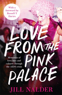 Love from the Pink Palace: Memories of Love, Loss and Cabaret through the AIDS Crisis, for fans of IT'S A SIN