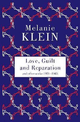 Love, Guilt and Reparation - Klein, Melanie