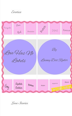 Love Has No Labels - Ryder, Lainey Dex