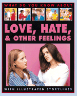 Love, Hate and Other Feelings - Sanders, Pete, and Myers, Steve