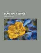 Love Hath Wings
