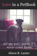 Love in a PetBook: All my pets' needs if I never come home