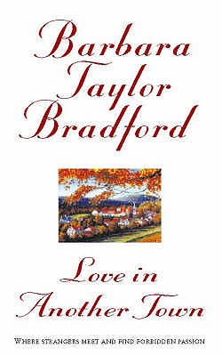 Love in Another Town - Bradford, Barbara Taylor
