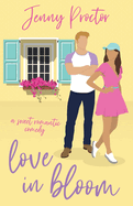 Love In Bloom: A Sweet Romantic Comedy