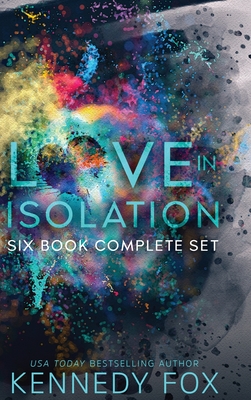 Love in Isolation: Six Book Complete Set - Fox, Kennedy