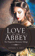 Love in the Abbey: The Huguenot Romance Trilogy