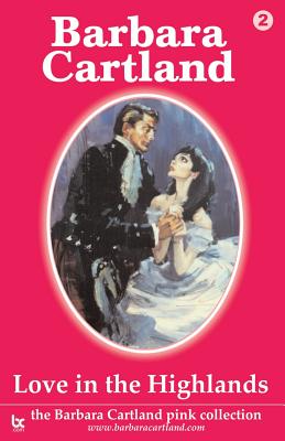 Love in the Highlands - Cartland, Barbara