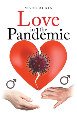 Love in the Pandemic - Alain, Marc