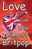 Love in the Time of Britpop