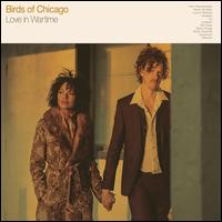 Love in Wartime - Birds of Chicago