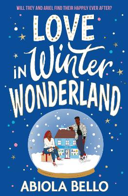 Love in Winter Wonderland: A feel-good bookshop romance to warm hearts this Christmas! - Bello, Abiola