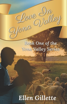 Love in Yona Valley: Book 1 - Gillette, Ellen