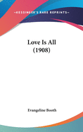 Love Is All (1908)