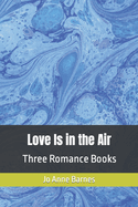 Love Is in the Air: Three Romance Books