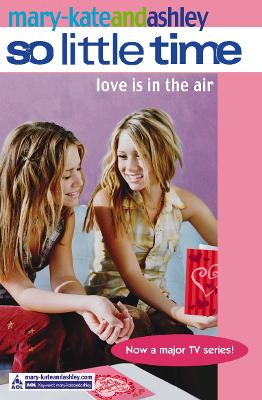 Love is in the Air - Olsen, Mary-Kate, and Olsen, Ashley