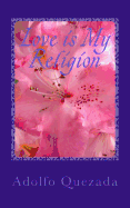 Love Is My Religion: Rooted in God