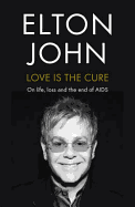 Love is the Cure: On Life, Loss and the End of AIDS