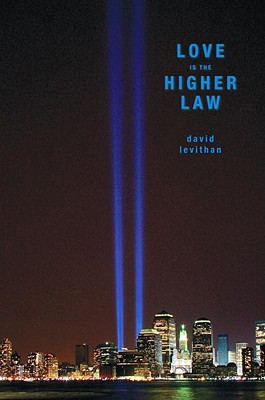 Love Is the Higher Law - Levithan, David