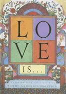 Love Is . . . - Halperin, Wendy Anderson (Adapted by)
