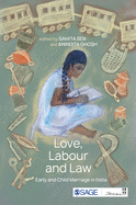Love, Labour and Law: Early and Child Marriage in India