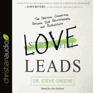 Love Leads: The Spiritual Connection Between Your Relationships and Productivity