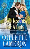 Love Lessons for a Lady: A Romantic Class Difference Forced Proximity Regency Romance with Aristocrats