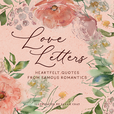 Love Letters: Heartfelt Quotes from Famous Romantics - 