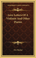 Love Letters of a Violinist and Other Poems