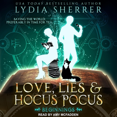 Love, Lies, and Hocus Pocus: Beginnings - McFadden, Amy (Read by), and Sherrer, Lydia