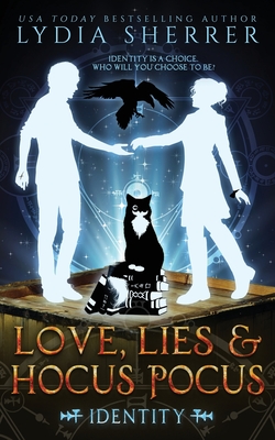 Love, Lies, and Hocus Pocus Identity - Sherrer, Lydia