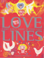 Love Lines: Every Girls Guide to First Love