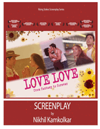 Love Love: Screenplay by Nikhil Kamkolkar