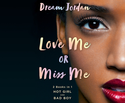 Love Me or Miss Me - Jordan, Dream (Read by), and Johnson, Sisi Aisha (Read by)