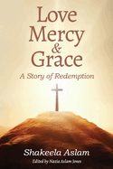 Love Mercy & Grace: A Story of Redemption