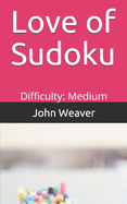 Love of Sudoku: Difficulty: Medium