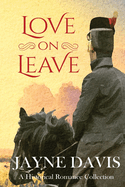 Love on Leave: A Historical Romance Collection