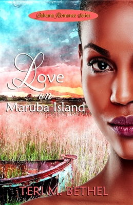 Love on Maruba Island - Bethel, Teri M