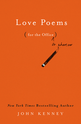 Love Poems for the Office - Kenney, John