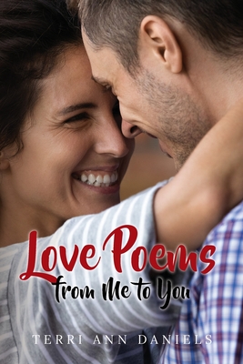 Love Poems from Me to You - Daniels, Terri Ann