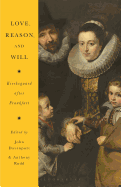 Love, Reason, and Will: Kierkegaard After Frankfurt