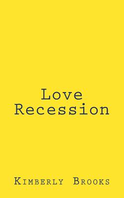 Love Recession - Brooks, Kimberly