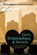 Love, Relationships, and Society: One Thousand Quotes and Applications
