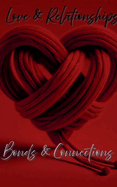 Love & Relationships: Bonds & Connections