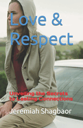 Love & Respect: Unveiling the Secrets to Lasting Connections